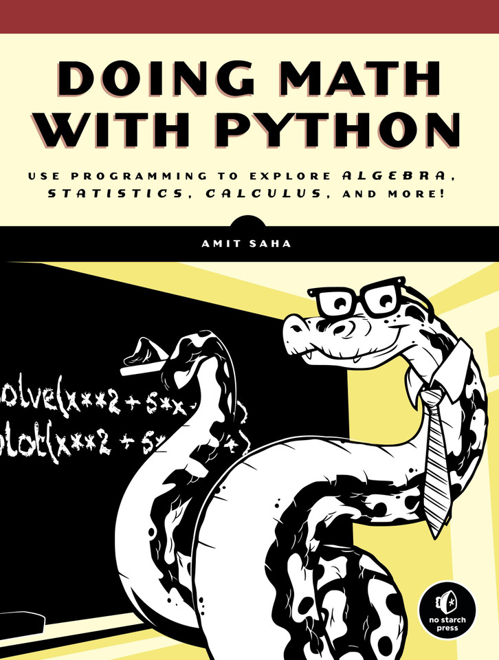 Doing Math with Python: Use Programming to Explore Algebra, Statistics, Calculus, and More! book cover by Amit Saha