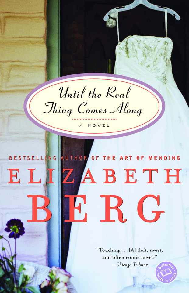 Until the Real Thing Comes Along: A Novel book cover by Elizabeth Berg