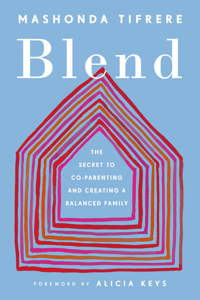 Blend: The Secret to Co-Parenting and Creating a Balanced Family book cover by Mashonda Tifrere
