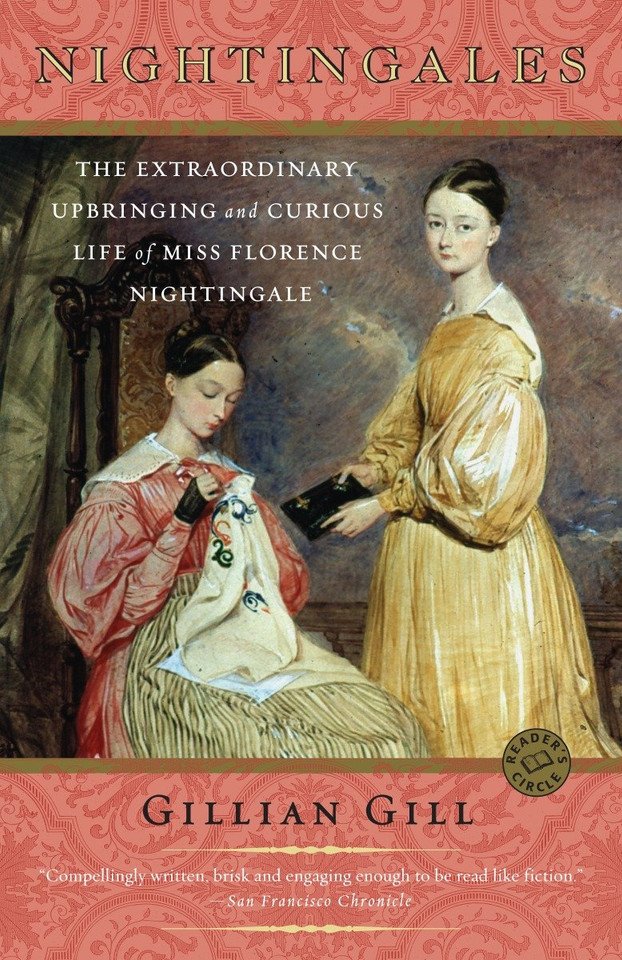 Nightingales: The Extraordinary Upbringing and Curious Life of Miss Florence Nightingale book cover by Gillian Gill
