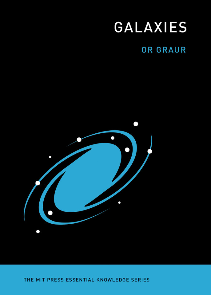 Galaxies (The MIT Press Essential Knowledge series) book cover by Or Graur