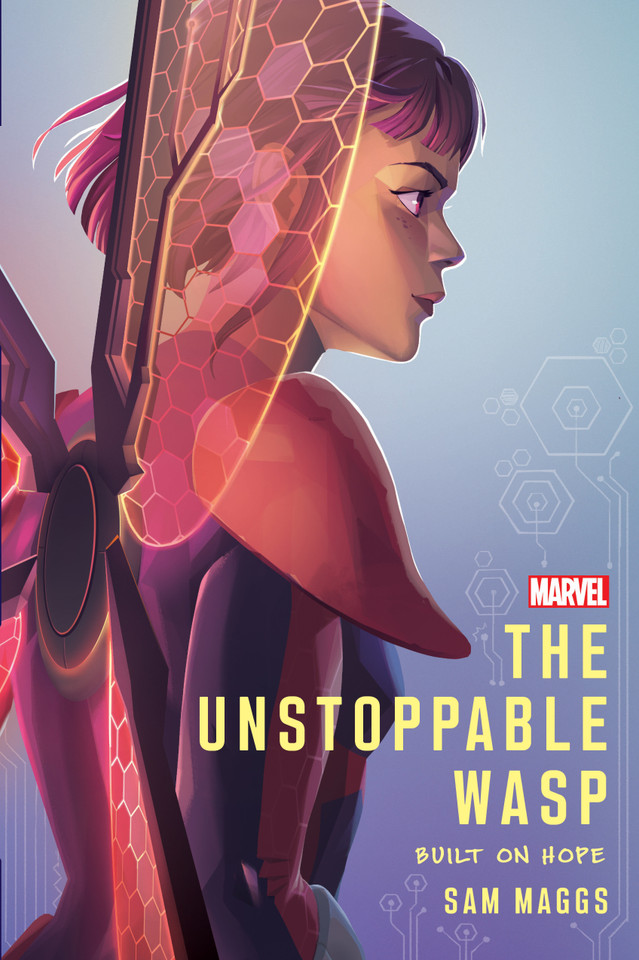 The Unstoppable Wasp: Built On Hope book cover by Sam Maggs