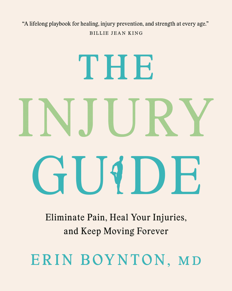 The Injury Guide: Eliminate Pain, Heal Your Injuries, and Keep Moving Forever book cover by Erin Boynton, MD