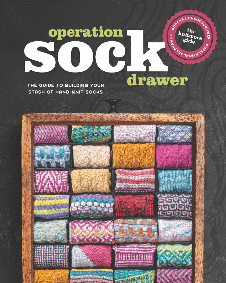 Operation Sock Drawer: The Guide to Building Your Stash of Hand-Knit Socks book cover by Knitmore Girls