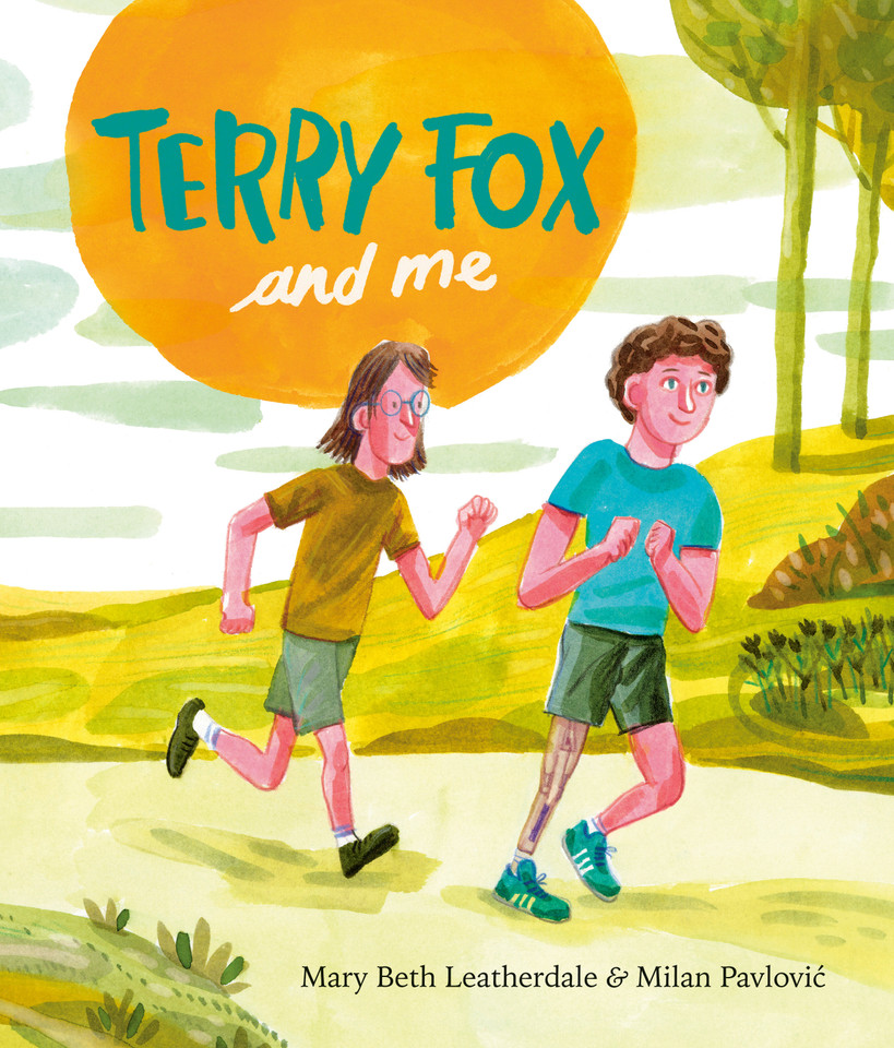 Terry Fox and Me book cover by Mary Beth Leatherdale