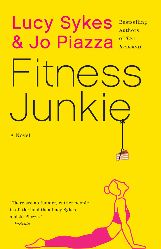 Fitness Junkie book cover by Lucy Sykes, Jo Piazza
