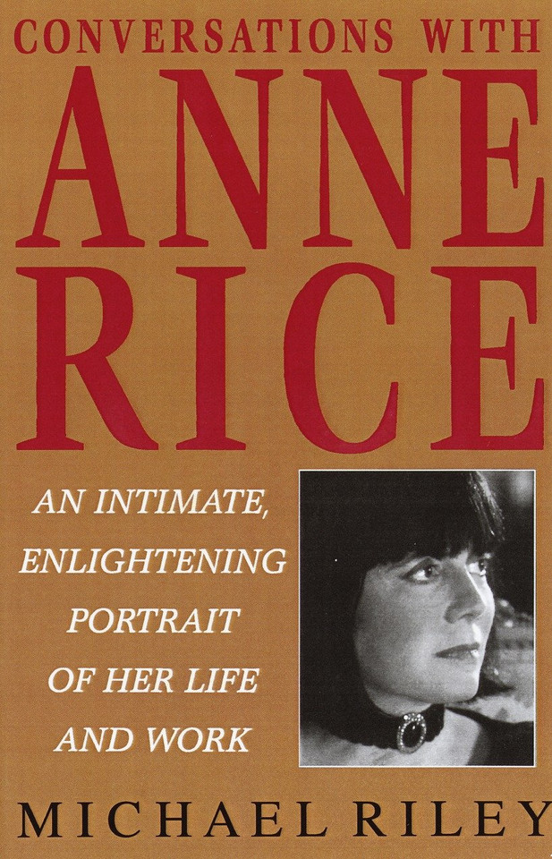 Conversations with Anne Rice: An Intimate, Enlightening Portrait of Her Life and Work book cover by Michael Riley