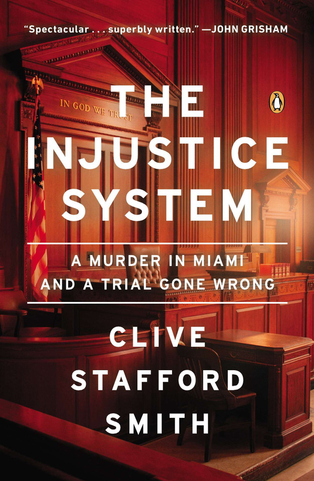 The Injustice System: A Murder in Miami and a Trial Gone Wrong book cover by Clive Stafford Smith