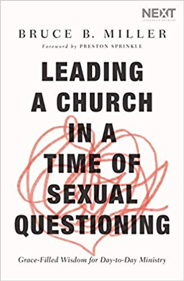 Leading a Church in a Time of Sexual Questioning: Grace-Filled Wisdom for Day-To-Day Ministry Cover Leading a Church in a Time of Sexual Questioning: Grace-Filled Wisdom for Day-To-Day Ministry Cover