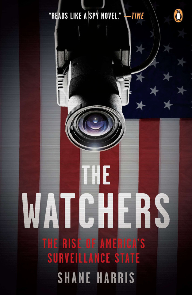 The Watchers: The Rise of America's Surveillance State book cover by Shane Harris