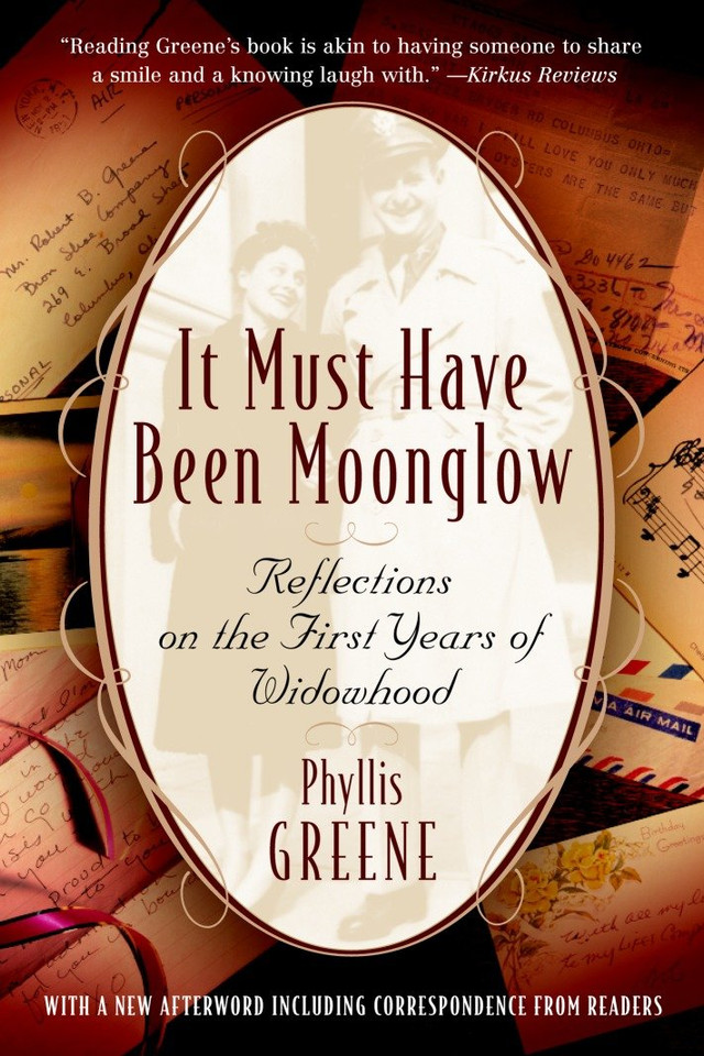 It Must Have Been Moonglow: Reflections on the First Years of Widowhood book cover by Phyllis Greene