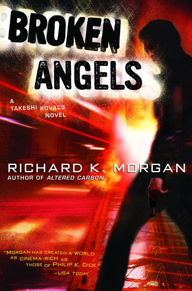 Broken Angels: A Novel (Takeshi Kovacs) book cover by Richard K. Morgan