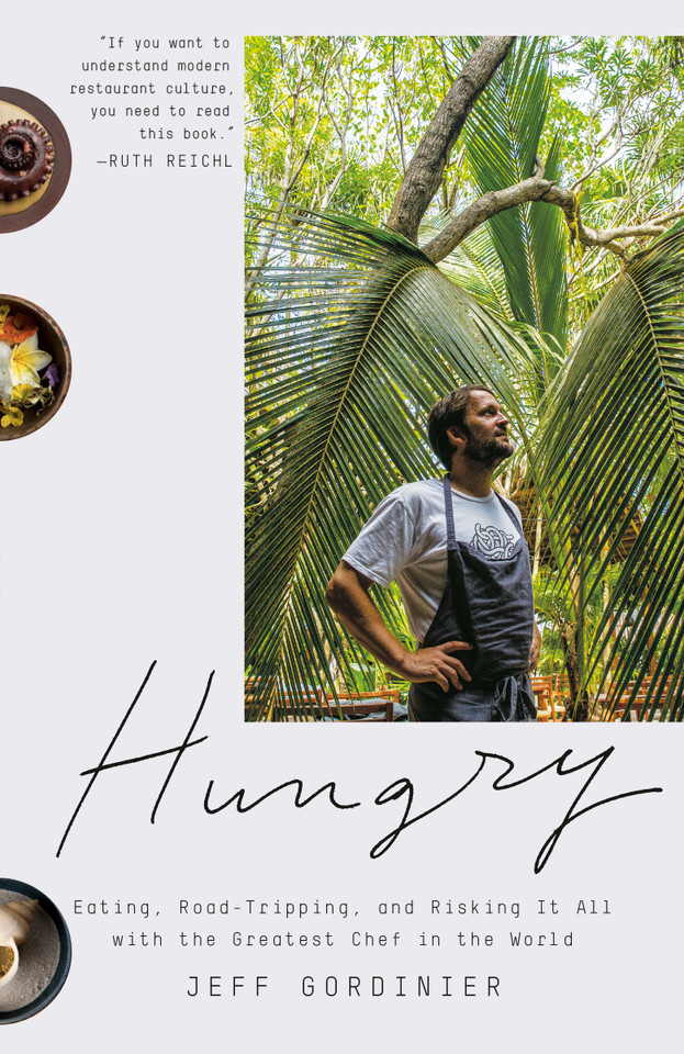 Hungry: Eating, Road-Tripping, and Risking It All with the Greatest Chef in the World book cover by Jeff Gordinier
