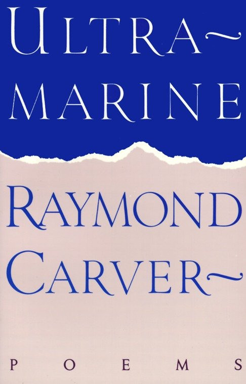Ultramarine: Poems (Vintage Contemporaries) book cover by Raymond Carver