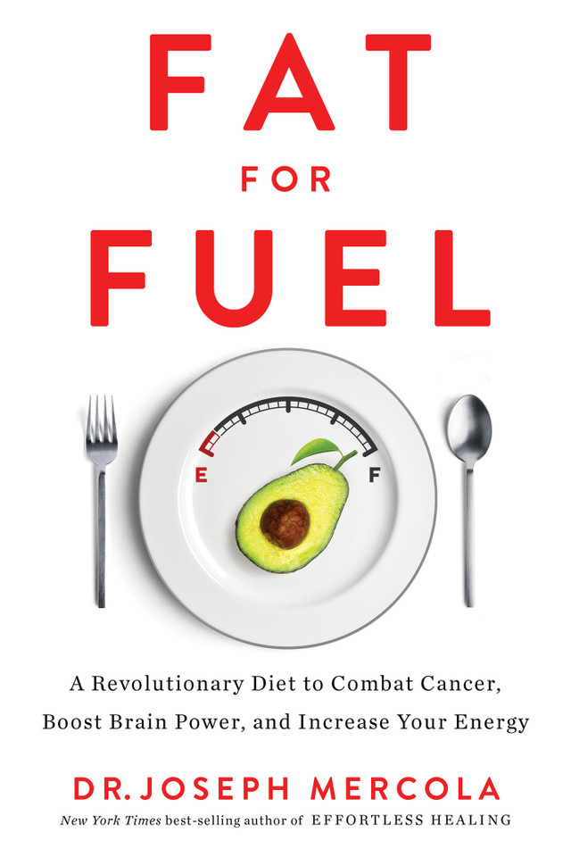 Fat for Fuel: A Revolutionary Diet to Combat Cancer, Boost Brain Power, and Increase Your Energy book cover by Dr. Joseph Mercola