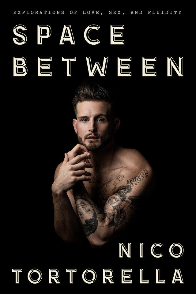 Space Between: Explorations of Love, Sex, and Fluidity book cover by Nico Tortorella