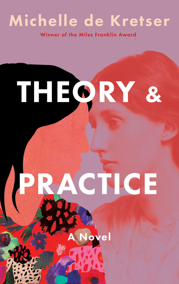 Theory & Practice: A Novel book cover by Michelle de Kretser
