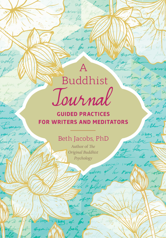 A Buddhist Journal: Guided Practices for Writers and Meditators book cover by Beth Jacobs, Ph.D.