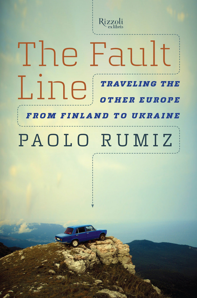The Fault Line: Traveling the Other Europe, From Finland to Ukraine book cover by Paolo Rumiz