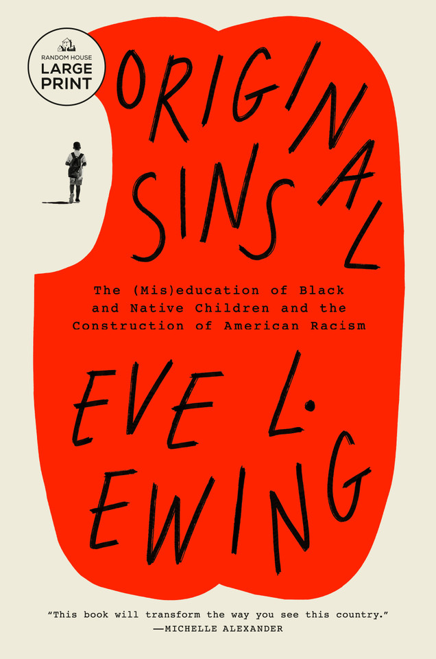 Original Sins: The (Mis)education of Black and Native Children and the Construction of AmericanRacism book cover by Eve L. Ewing