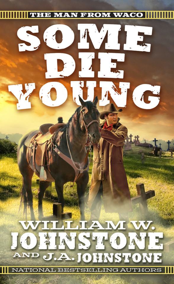 Some Die Young (The Man from Waco) book cover by William W. Johnstone, J.A. Johnstone