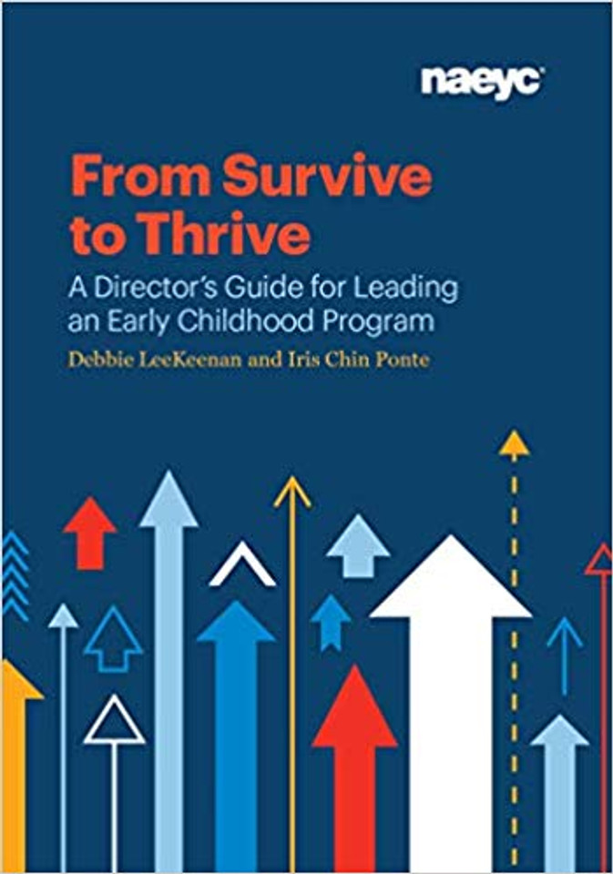From Survive to Thrive: A Director's Guide for Leading an Early Childhood Program Cover