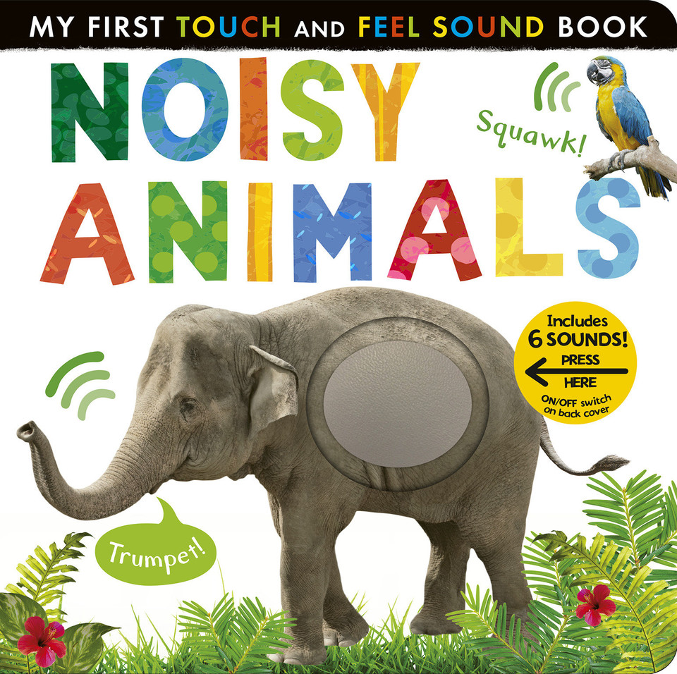 Noisy Animals: Includes 6 Sounds and an On/Off Switch on the Back Cover! (My First) book cover by Libby Walden