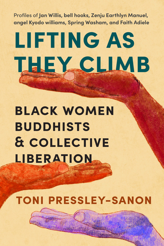 Lifting as They Climb: Black Women Buddhists and Collective Liberation book cover by Toni Pressley-Sanon