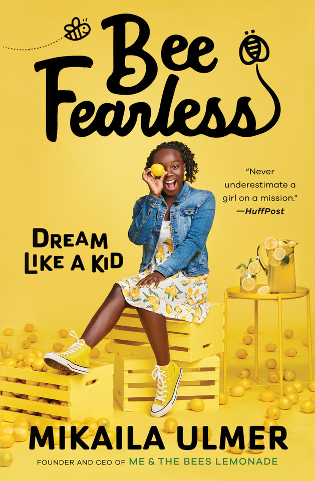 Bee Fearless: Dream Like a Kid book cover by Mikaila Ulmer