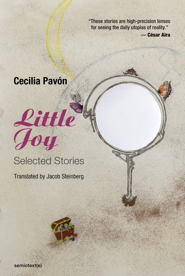 Little Joy: Selected Stories (Semiotext(e) / Native Agents) book cover by Cecilia Pavon