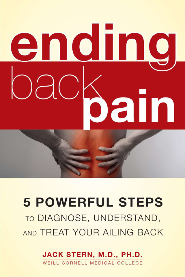 Ending Back Pain: 5 Powerful Steps to Diagnose, Understand, and Treat Your Ailing Back book cover by Jack Stern, M.D., Ph.D.