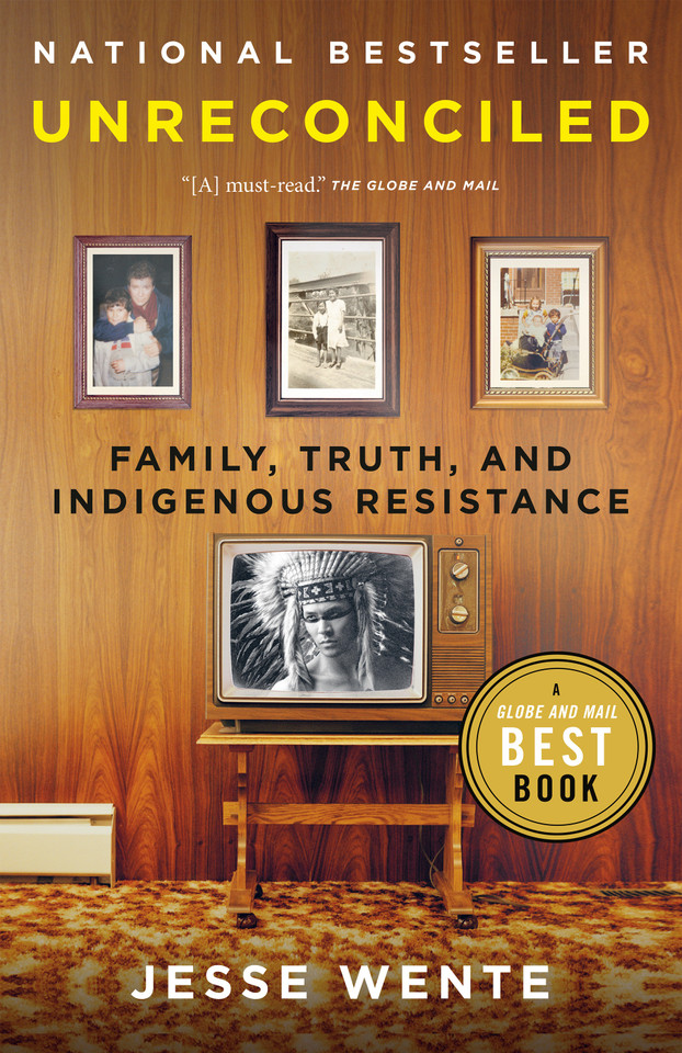 Unreconciled: Family, Truth, and Indigenous Resistance book cover by Jesse Wente