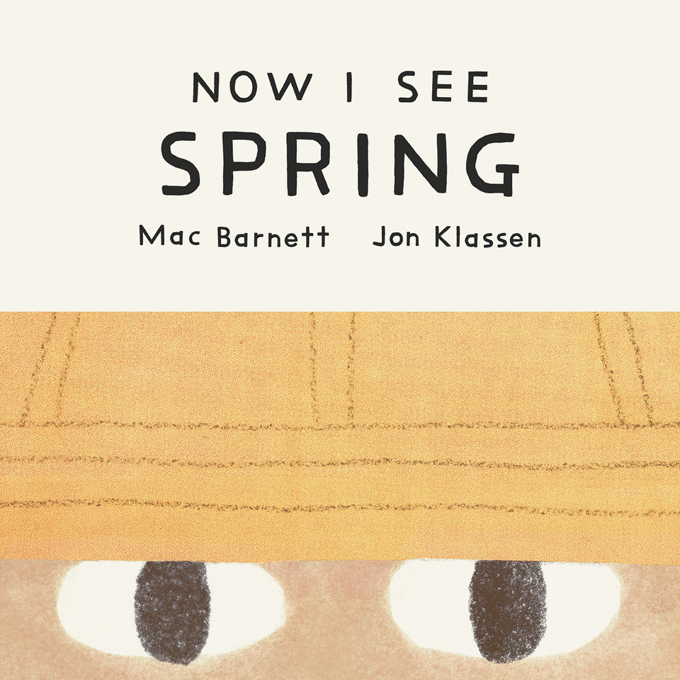 Now I See Spring (Now I See) book cover by Mac Barnett