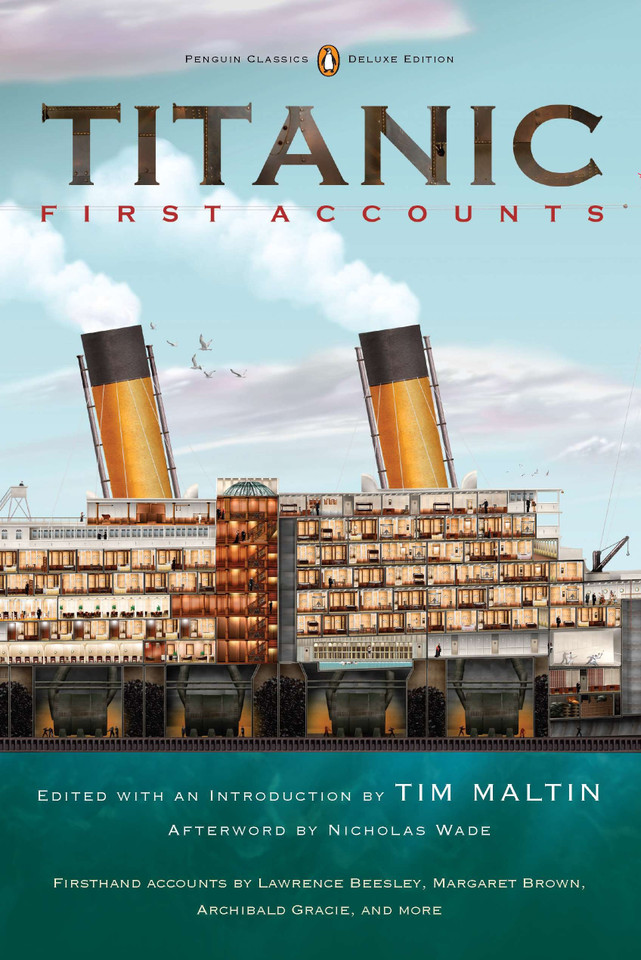 Titanic, First Accounts: (Penguin Classics Deluxe Edition) (Penguin Classics Deluxe Edition) book cover by Various