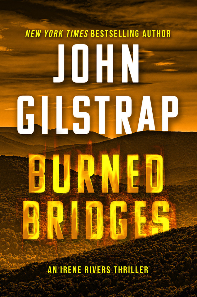 Burned Bridges (An Irene Rivers Thriller) book cover by John Gilstrap