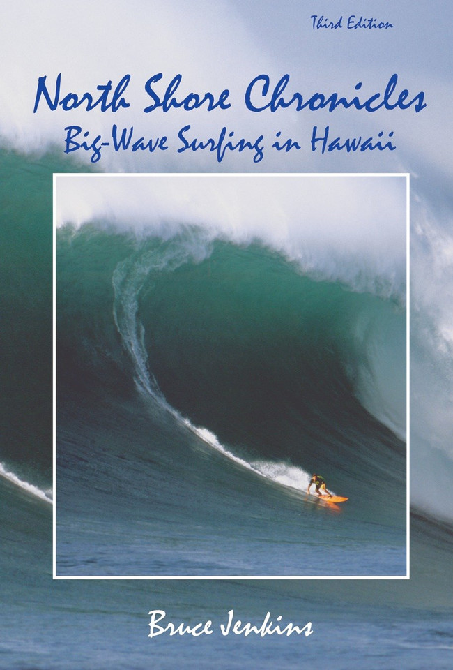 North Shore Chronicles: Big-Wave Surfing in Hawaii book cover by Bruce Jenkins
