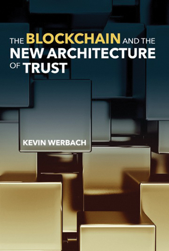 The Blockchain and the New Architecture of Trust (Information Policy) book cover by Kevin Werbach