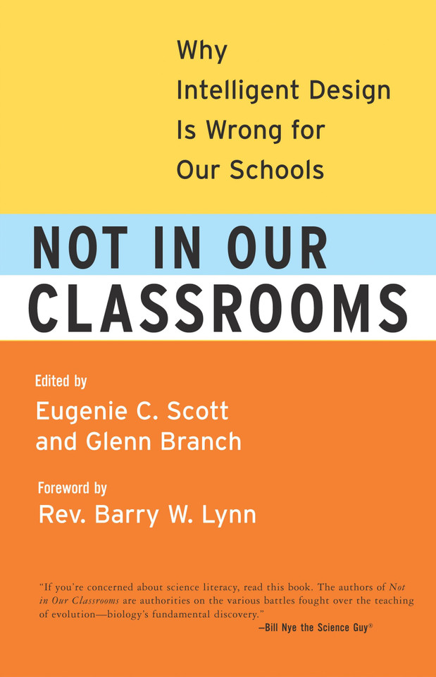 Not in Our Classrooms: Why Intelligent Design Is Wrong for Our Schools book cover by Eugenie Scott, Glenn Branch
