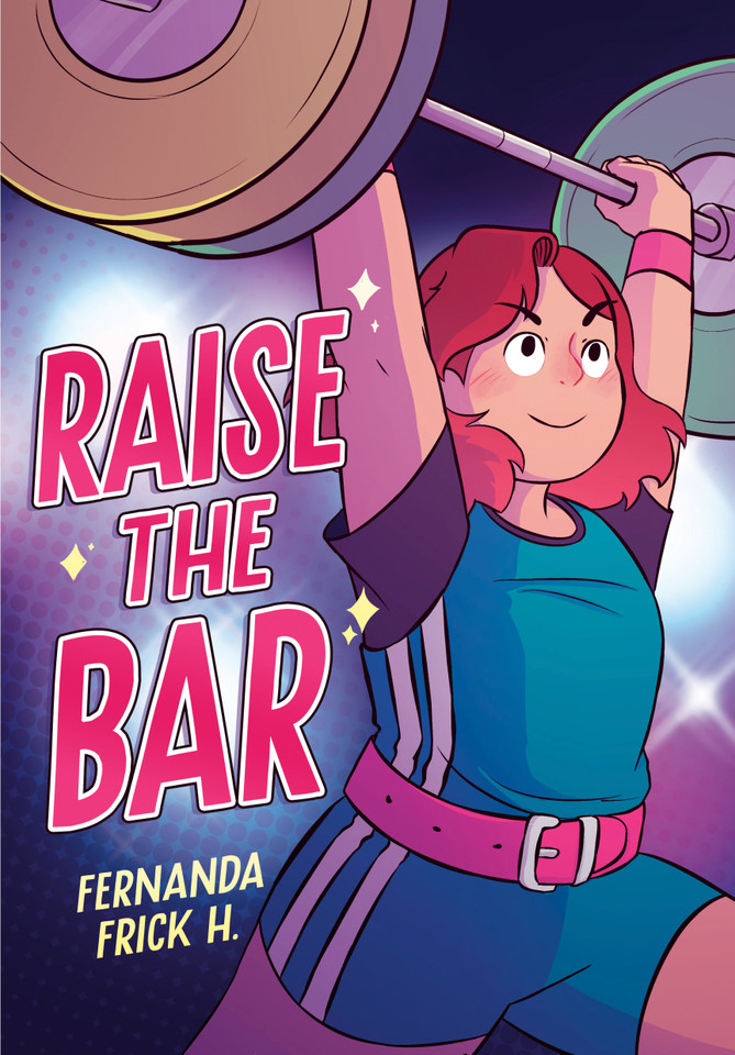 Raise the Bar: A Graphic Novel book cover by Fernanda Frick H.