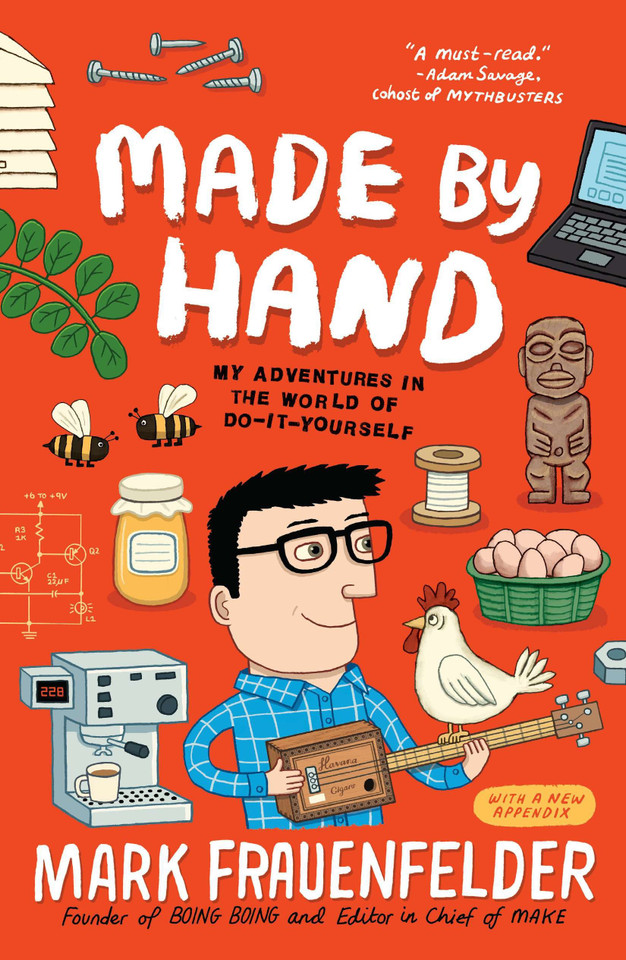 Made by Hand: My Adventures in the World of Do-It-Yourself book cover by Mark Frauenfelder