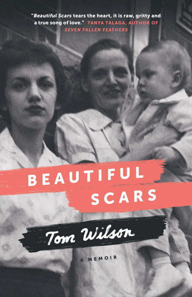 Beautiful Scars: Steeltown Secrets, Mohawk Skywalkers and the Road Home book cover by Tom Wilson
