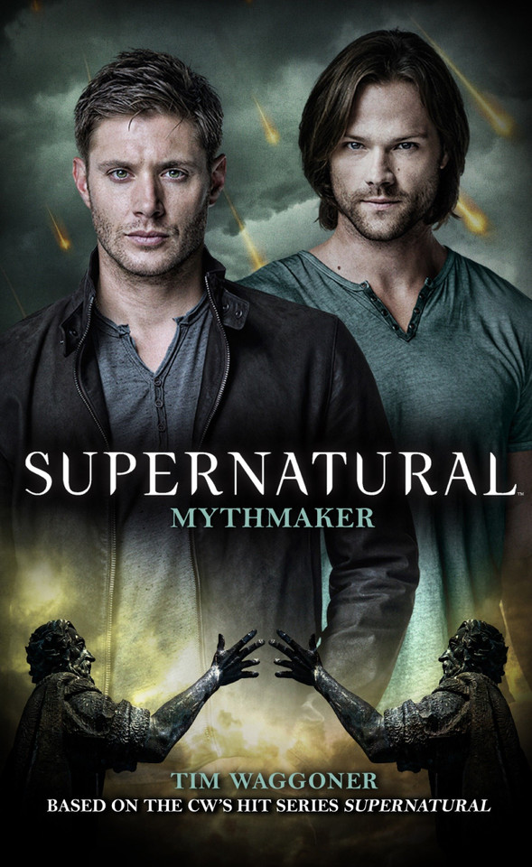 Supernatural - Mythmaker (Supernatural) book cover by Tim Waggoner