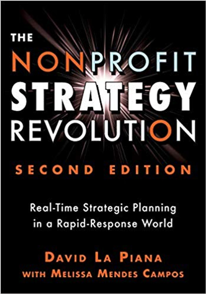 The Nonprofit Strategy Revolution: Real-Time Strategic Planning in a Rapid-Response World (2ND ed.) Cover