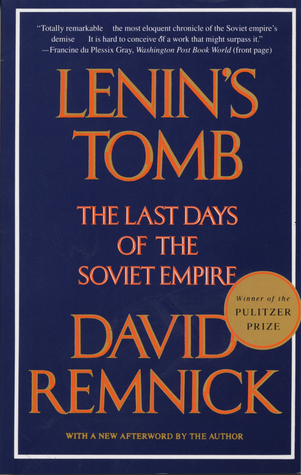 Lenin's Tomb: The Last Days of the Soviet Empire (Pulitzer Prize Winner) book cover by David Remnick