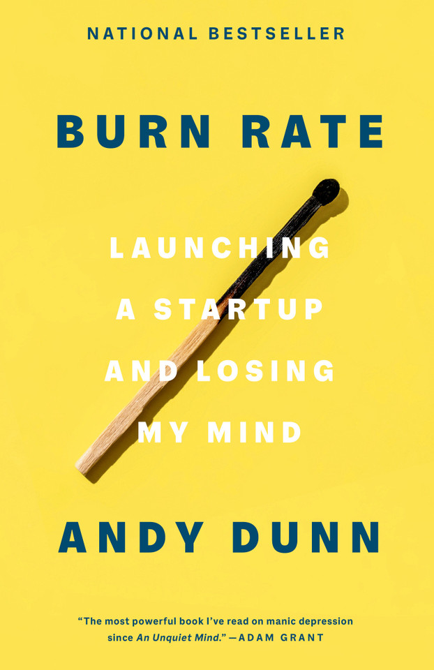 Burn Rate: Launching a Startup and Losing My Mind book cover by Andy Dunn