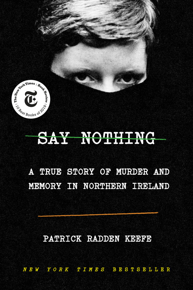 Say Nothing: A True Story of Murder and Memory in Northern Ireland book cover by Patrick Radden Keefe