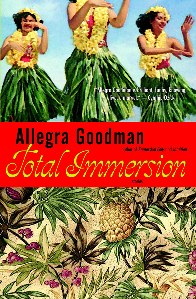 Total Immersion: Stories book cover by Allegra Goodman