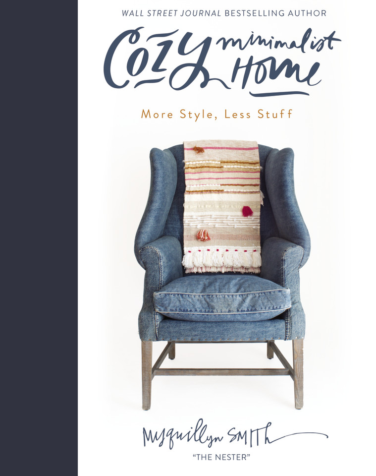 Cozy Minimalist Home: More Style, Less Stuff book cover by Myquillyn Smith