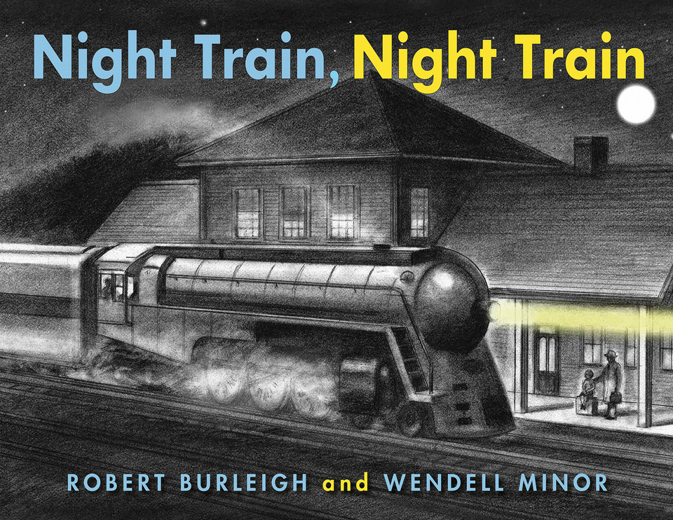 Night Train, Night Train book cover by Robert Burleigh