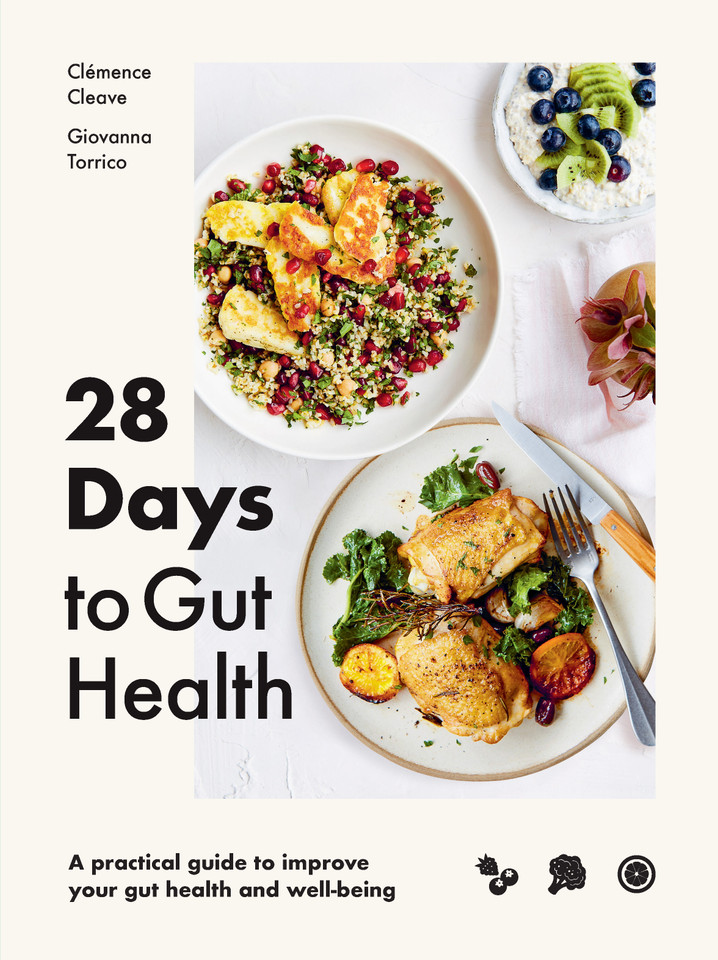 28 Days to Gut Health: A practical guide to improve your gut health and well-being book cover by Clémence Cleave, Giovanna Torrico